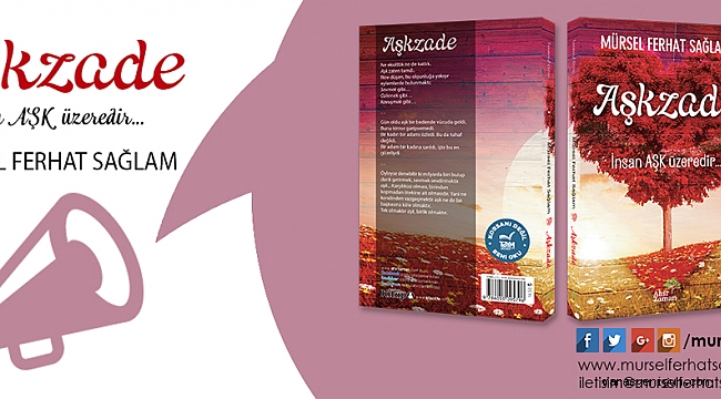 İNSAN AŞK ÜZEREDİR; AŞKZADE