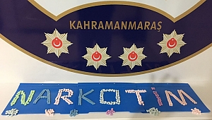 KAHRAMANMARAŞ’TA UYUŞTURUCU OPERASYONU