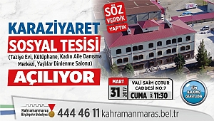 KARAZİYARET SOSYAL TESİSİ AÇILIYOR