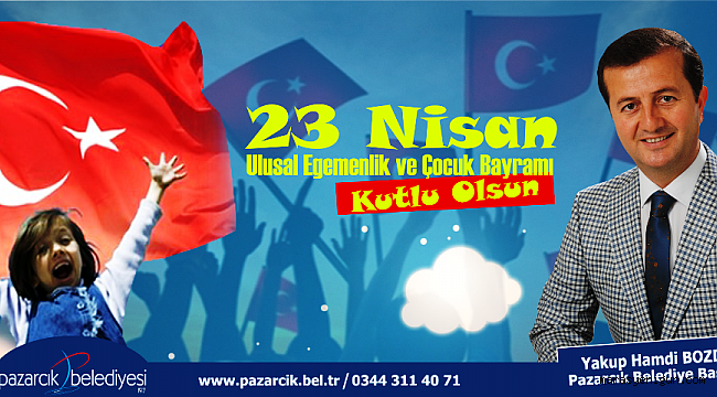 BAŞKAN BOZDAĞ’DAN 23 NİSAN MESAJI