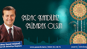 BAŞKAN BOZDAĞ’DAN MİRAÇ KANDİLİ MESAJI