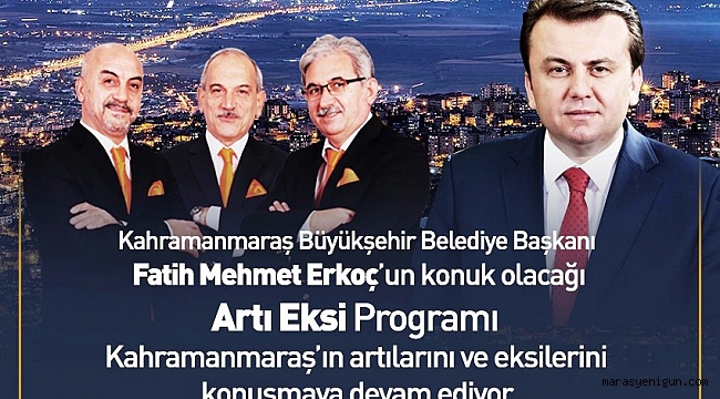 BAŞKAN ERKOÇ ARTI EKSİ’YE KONUK OLUYOR