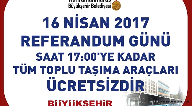 REFERANDUM’DA TOPLU TAŞIMA ÜCRETSİZ