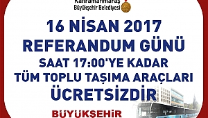 REFERANDUM’DA TOPLU TAŞIMA ÜCRETSİZ