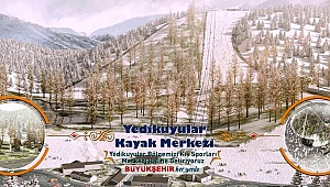 YEDİKUYULAR KAYAK MERKEZİ İÇİN İMZALAR ATILDI