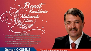 BAŞKAN OKUMUŞ’TAN BERAT KANDİLİ MESAJI