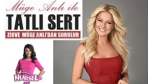  ZİRVE MÜGE ANLI’DAN SORULUR