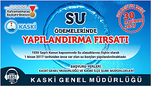 KASKİ, SU ALACAKLARININ YAPILANDIRMASINA DEVEM EDİYOR