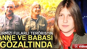 KIRMIZI FULARLI KIZIN ANNE VE BABASI BEYRUT DÖNÜŞÜ GÖZALTINA ALINDI