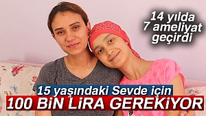 15 YAŞINDAKİ SEVDE İÇİN 100 BİN LİRA GEREKİYOR
