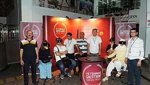 BÜYÜKŞEHİR'DEN 15 TEMMUZ DESTANI SANAL MÜZESİ