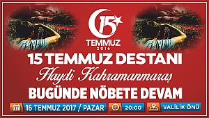 HAYDİ KAHRAMANMARAŞ NÖBETE DEVAM