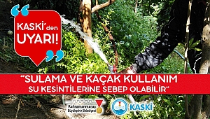 SULAMA VE KAÇAK KULLANIMSU KESİNTİLERİNE SEBEP OLABİLİR