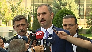 ADALET BAKANI GÜL’DEN ‘ADİL ÖKSÜZ’ AÇIKLAMASI