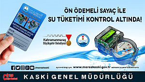 ÖN ÖDEMELİ SAYAÇİLE SU TÜKETİMİ KONTROL ALTINDA