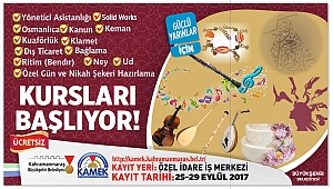 KAMEK KURSLARINDA KAYITLAR UZATILDI