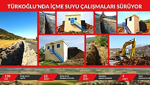 TÜRKOĞLU’NDA İÇME SUYU ÇALIŞMALARI SÜRÜYOR