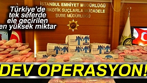  Türkiye'de tek seferde ele geçirilen en yüksek miktar