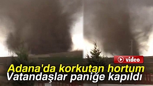 Adana'da korkutan hortum
