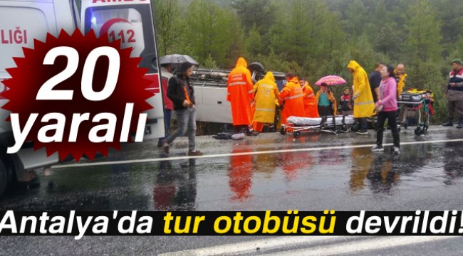 Antalya'da tur otobüsü devrildi: 20 yaralı |Antalya haberleri