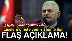 Başbakan Yıldırım'dan liselere girişte yeni sistemle ilgili flaş açıklama