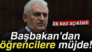 Başbakan Yıldırım'dan öğrencilere müjde!