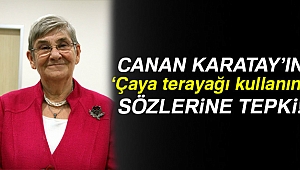 Canan Karatay’a ’zeytinyağı ve tereyağı’ tepkisi