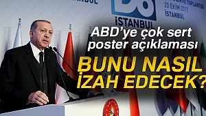 Cumhurbaşkanı Erdoğan: ABD bunu nasıl izah edecek