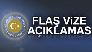 Dışişleri'nden flaş vize açıklaması