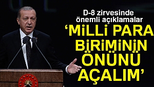 Erdoğan, İstanbul'daki D-8 zirvesinde önemli açıklamalarda bulundu