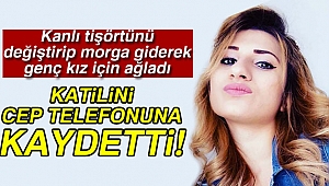 Genç kız katilini cep telefonuna kaydetti