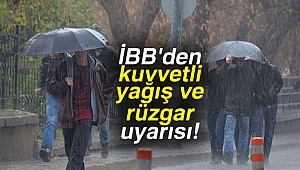 İBB'den kuvvetli yağış ve rüzgar uyarısı