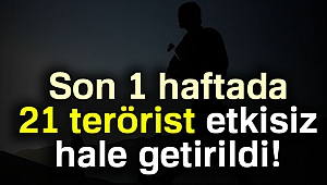 İçişleri Bakanlığı: Son 1 haftada 21 terörist etkisiz hale getirildi