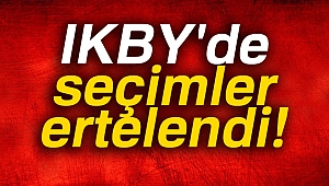 IKBY'de seçimler ertelendi