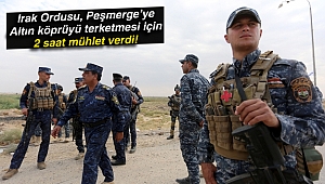 Irak Ordusu, Peşmerge’ye Altın köprüyü terketmesi için 2 saat mühlet verdi
