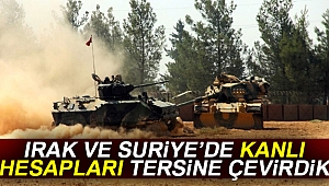 Irak ve Suriye'de kanlı hesapları tersine çevirdik
