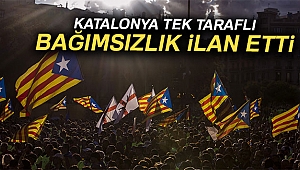 Katalonya tek taraflı bağımsızlık ilan etti