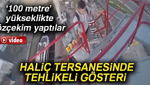 Tarihi Haliç Tersanesindeki vincin zirvesine böyle tırmandılar