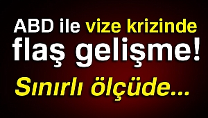 ABD'den vize kriziyle ilgili flaş açıklama