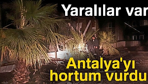 Antalya'yı hortum vurdu! Yaralılar var