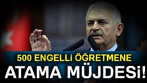 Başbakan Yıldırım'dan atama müjdesi!