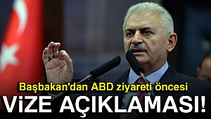 Başbakan Yıldırım'dan vize açıklaması