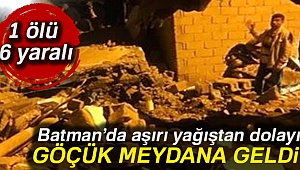 Batman'da göçük: 1 ölü, 6 yaralı