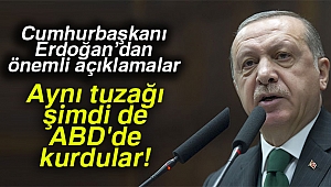 Cumhurbaşkanı Erdoğan: 17 - 25 Aralık tezgahını götürüp ABD'de kurdular