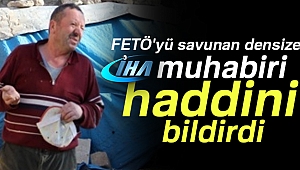 FETÖ'yü savunan densize İHA muhabiri haddini bildirdi
