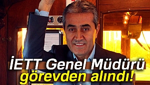 İETT Genel Müdürü görevden alındı 