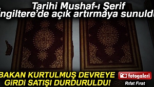 İngiltere’de açık artırmadaki tarihi Mushaf-ı Şerif’in satışı durduruldu