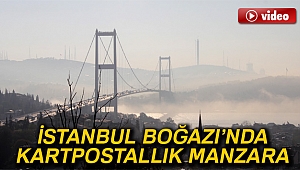 İstanbul Boğazı’nda sis kartpostallık manzara oluşturdu