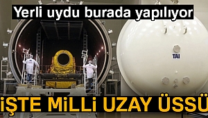 İşte Türkiye'nin uzay üssü