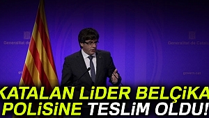 Katalan lider Belçika polisine teslim oldu